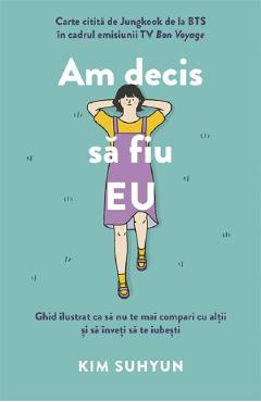 Am decis sa fiu EU - Kim Suhyun - ALICE BOOKS Am decis sa fiu EU - Kim Suhyun - ALICE BOOKS