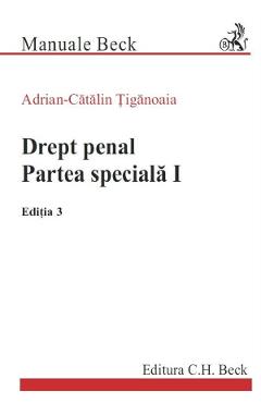 Drept penal. Partea speciala I Ed.3 - Adrian-Catalin Tiganoaia