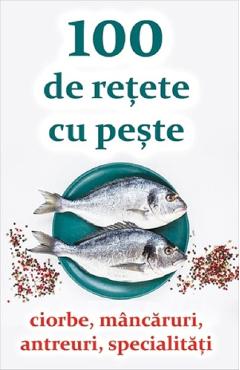 100 de retete cu peste