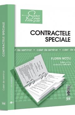 Contractele speciale. Sinteze teoretice, teste-grila si spete Ed.9 - Florin Motiu - UNIVERSUL JURIDIC Contractele speciale. Sinteze teoretice, teste-grila si spete Ed.9 - Florin Motiu - UNIVERSUL JURIDIC
