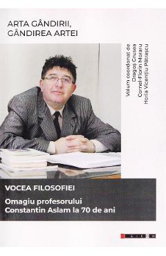 Arta gandirii, gandirea artei: Vocea filosofiei - Dragos Grusea, Cornel-Florin Moraru, Horia Vicentiu Patrascu