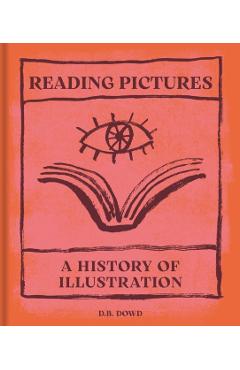 Reading Pictures - D. B. Dowd