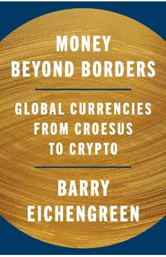 Money Beyond Borders - Barry Eichengreen