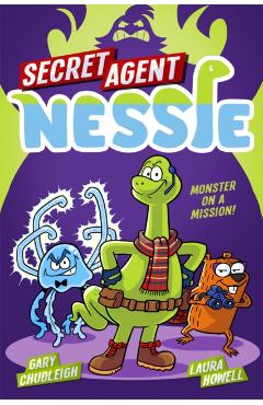 Secret Agent Nessie - Gary Chudleigh