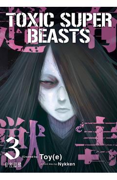 Toxic Super Beasts Vol. 3 - Nykken .