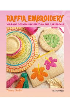 Raffia Embroidery - Tihara Smith
