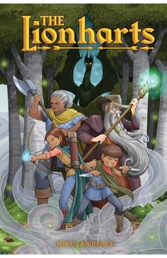 The Lionharts: A Graphic Novel - Mike Lawrence