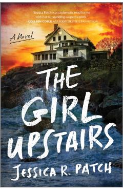 The Girl Upstairs - Jessica R. Patch