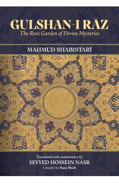 Gulshan-I Rāz: The Rose Garden of Divine Mysteries - Maḥmūd Shabistarī