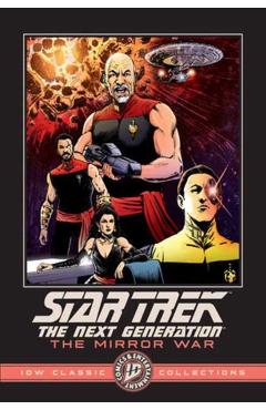 Star Trek: The Next Generation--The Mirror War--IDW Classic Collections
