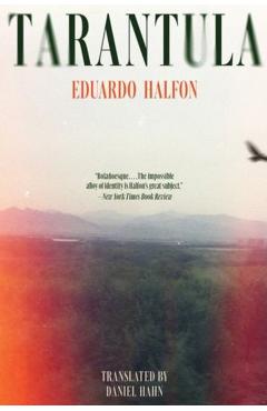 Tarantula - Eduardo Halfon - Imagine 1