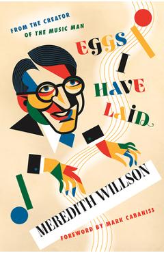 Eggs I Have Laid - Meredith Willson