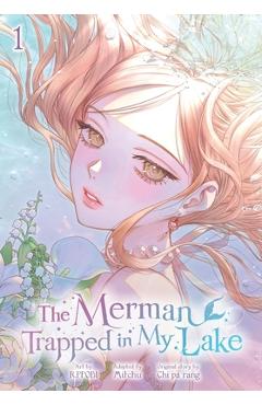 The Merman Trapped in My Lake, Vol. 1 -