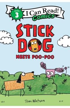 Stick Dog Meets Poo-Poo - Tom Watson
