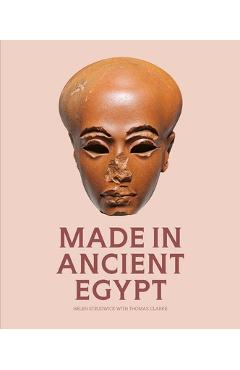 Made in Ancient Egypt - Helen Strudwick