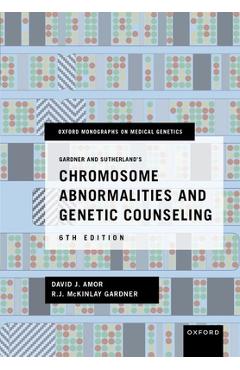 Gardner and Sutherland\'s Chromosome Abnormalities and Genetic Counseling - David J. Amor