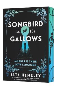 Songbird in the Gallows - Alta Hensley