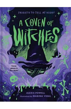 A Coven of Witches: Frights to Tell at Night - Alexis Powell