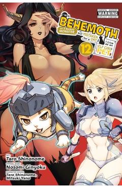 I'm a Behemoth, an S-Ranked Monster, But Mistaken for a Cat, I Live as an Elf Girl's Pet, Vol. 12 (Manga): Volume 12 - Nozomi Ginyoku