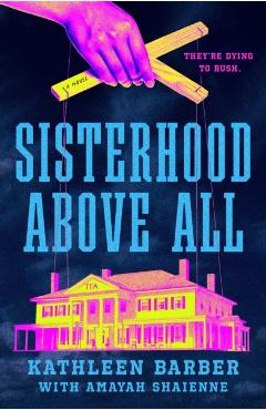Sisterhood Above All - Kathleen Barber