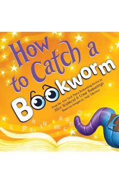 How to Catch a Bookworm - Alice Walstead