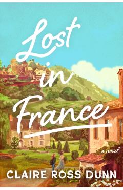 Lost in France - Claire Ross Dunn
