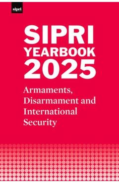 Sipri Yearbook 2025: Armaments, Disarmament and International Security -