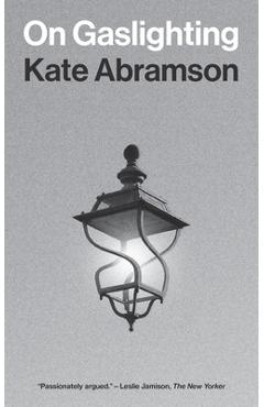 On Gaslighting - Kate Abramson