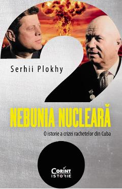 eBook Nebunia nucleara. O istorie a crizei rachetelor din Cuba