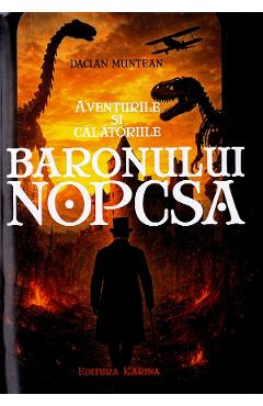 Aventurile si calatoriile Baronului Nopcsa