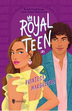 Printesa Margrethe. Seria Royalteen Vol.2 - Randi Fuglehaug