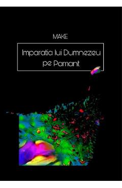 Imparatia lui Dumnezeu pe Pamant - Make