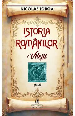 Istoria romanilor Vol.5: Vitejii