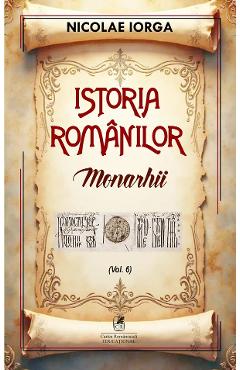 Istoria romanilor Vol.6: Monarhii