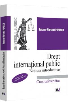 Drept international public. Notiuni introductive Ed.2 - Roxana-Mariana Popescu