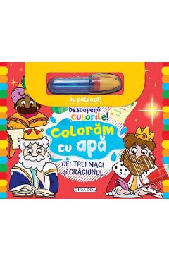 Descopera culorile! Coloram cu apa: Cei trei magi si Craciunul