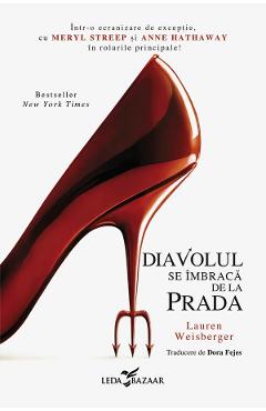 Diavolul se imbraca de la Prada. Seria Diavolul se imbraca de la Prada Vol.1 - Lauren Weisberger