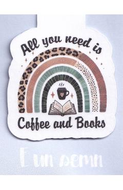 Semn de carte magnetic: All You Need is Coffee and Books