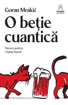 O betie cuantica - Goran Mrakic - NEMIRA O betie cuantica - Goran Mrakic - NEMIRA