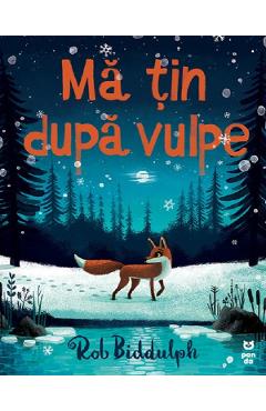 Ma tin dupa vulpe - Rob Biddulph - PANDORA Ma tin dupa vulpe - Rob Biddulph - PANDORA