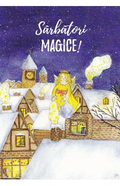 Felicitare: Sarbatori magice!