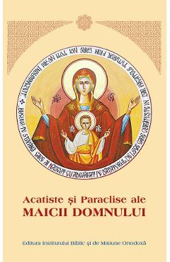 Acatiste si Paraclise ale Maicii Domnului