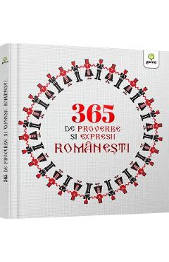 365 de proverbe si expresii romanesti ilustrate - GAMA 365 de proverbe si expresii romanesti ilustrate - GAMA