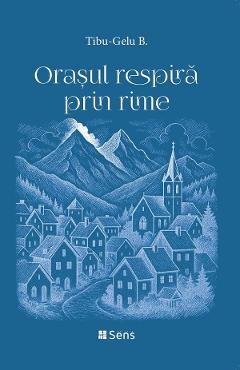 Orasul respira prin rime - Tibu-Gelu B.