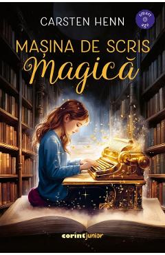 Masina de scris magica - Carsten Henn - CORINT Masina de scris magica - Carsten Henn - CORINT