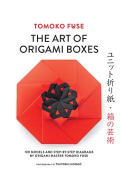 Art of Origami Boxes - Tomoko Fuse
