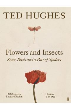 Flowers and Insects, Some Birds and a Pair of Spiders - Ted Hughes