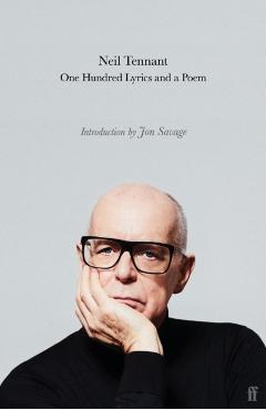 One Hundred Lyrics and a Poem - Neil Tennant