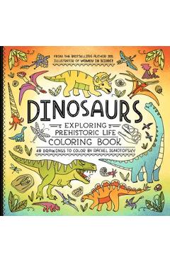 Dinosaurs Coloring Book - Rachel Ignotofsky