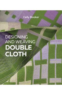 Designing and Weaving Double Cloth